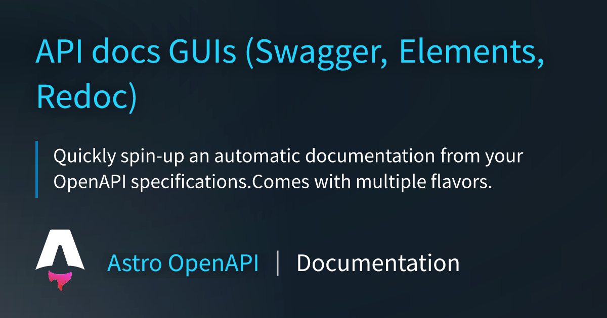 API Docs GUIs (Swagger, Elements, Redoc) | Astro OpenAPI - Documentation